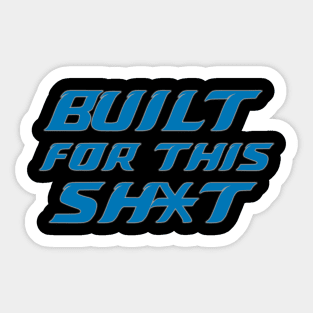 Lions Built for This Sh*t Sticker